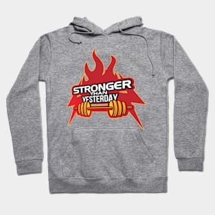 Stronger Than Yesterday Hoodie